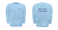 Sea the Light - "How about a thank you?" Fleece Crew Sweatshirt